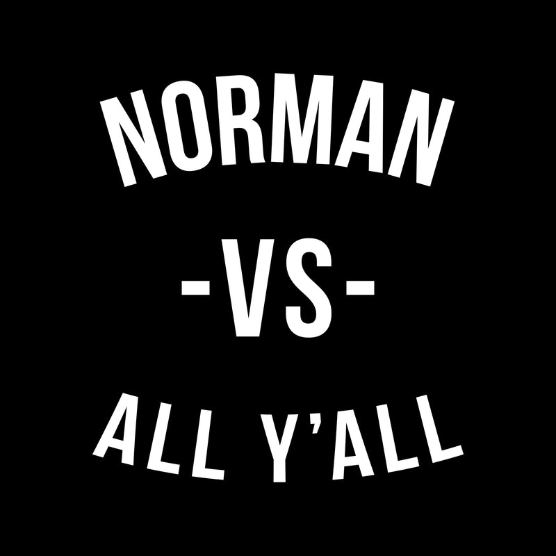 Norman vs All Y'all Toddler T-Shirt - Black