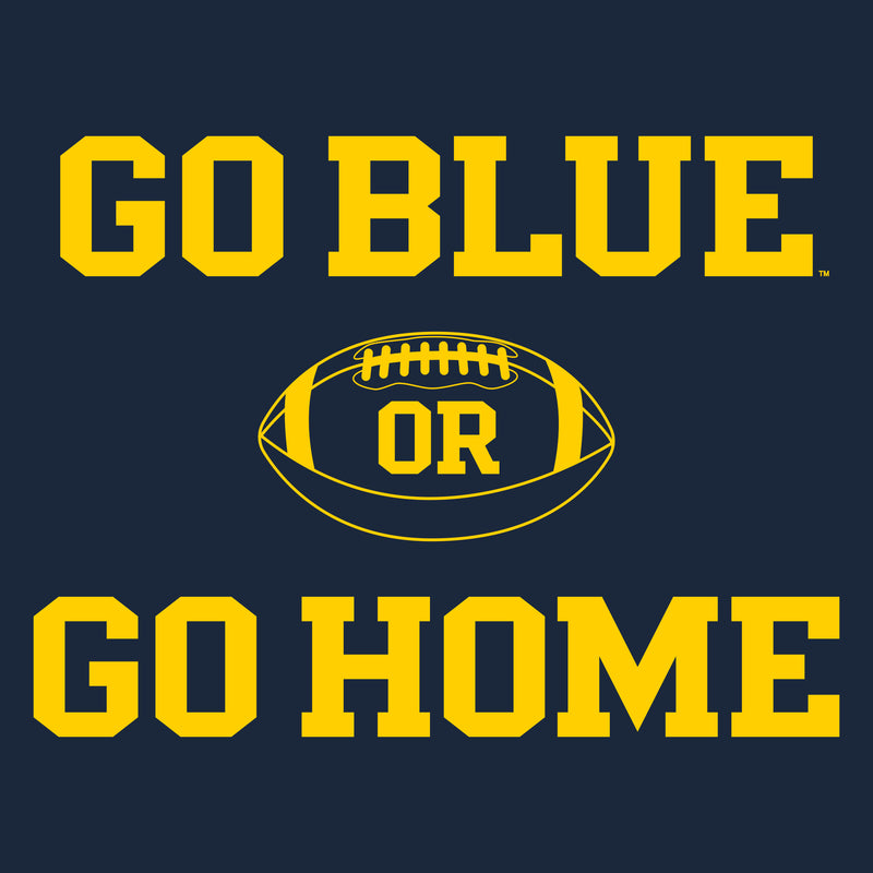 Go Blue or Go Home University of Michigan Next Level Premium Short Sleeve T Shirt - Midnight Navy