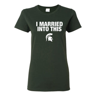 Michigan State University Spartans I Married Into This Women's Short Sleeve T-Shirt - Forest