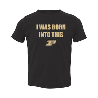 Purdue Boilermakers Born Into This Toddler T Shirt - Black