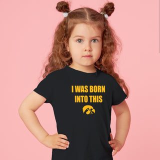 Iowa Hawkeyes Born Into This Toddler T Shirt - Black