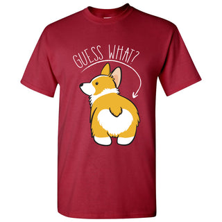 Guess What? Corgi Butt - Funny Dog Graphic T-Shirt - Cardinal